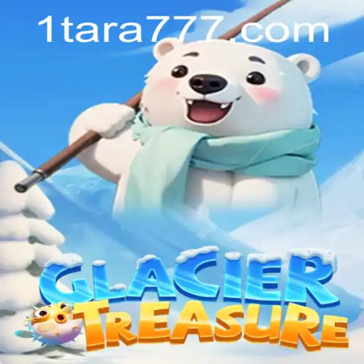Exploring GlacierTreasure: An Exciting Adventure with Tara777