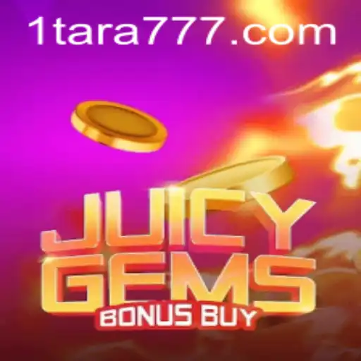 Exploring JuicyGemsBonusBuy: A Gem-Themed Adventure with Tara777