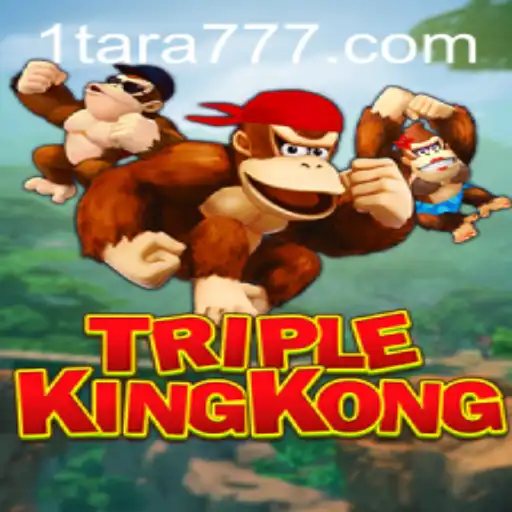 Exploring the Exciting World of TripleKingKong Through the Lens of Tara777