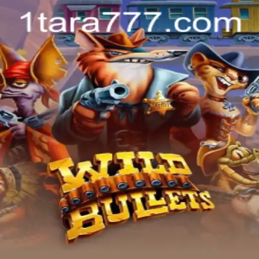 WildBullets: Dive into the Thrilling World with Tara777